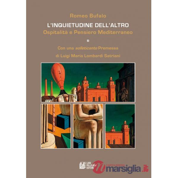 Inquietudine dell'altro. Ospitalità e pensiero mediterraneo (L')