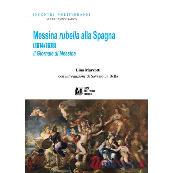 Messina rubella alla Spagna (1674-1678). Il Giornale di Messina