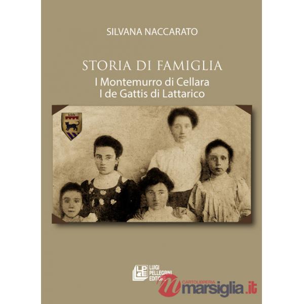 Storia di famiglia. I Montemurro di Cellara. I de Gattis di Lattarico