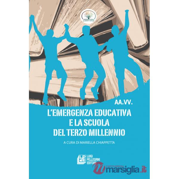 Emergenza educativa e la scuola del terzo millennio (L')