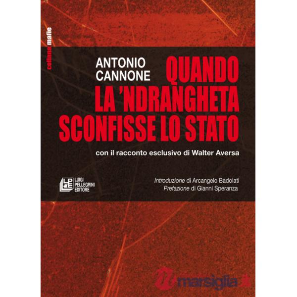 Quando la 'ndrangheta sconfisse lo Stato con il racconto esclusivo di Walter Aversa