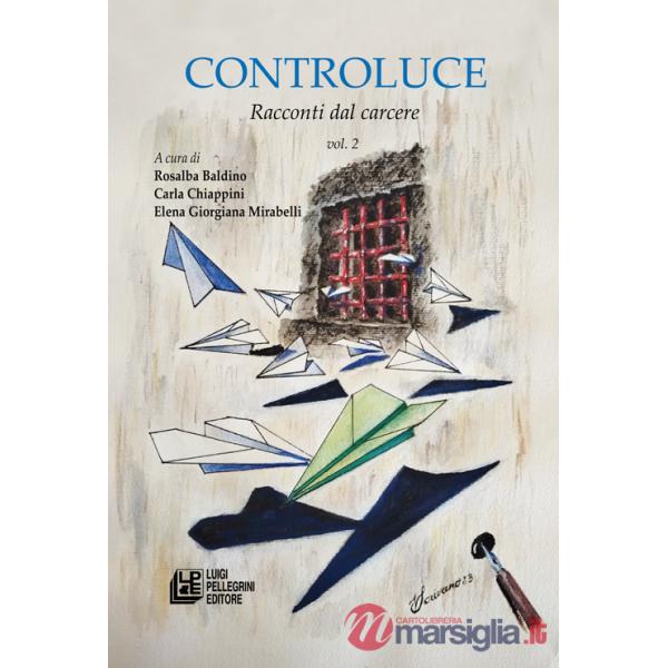 Controluce. Racconti dal carcere. Vol. 2