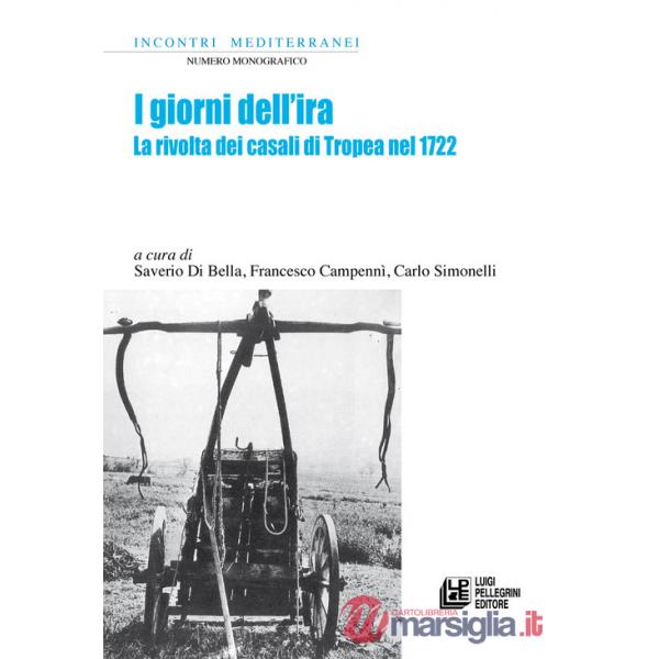Giorni dell'ira. La rivolta dei casali di Tropea nel 1722 (I)