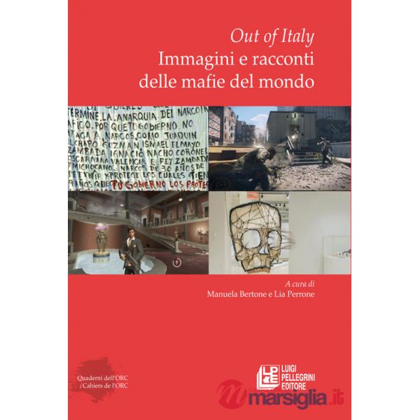 Out of Italy. Immagini e racconti delle mafie del mondo