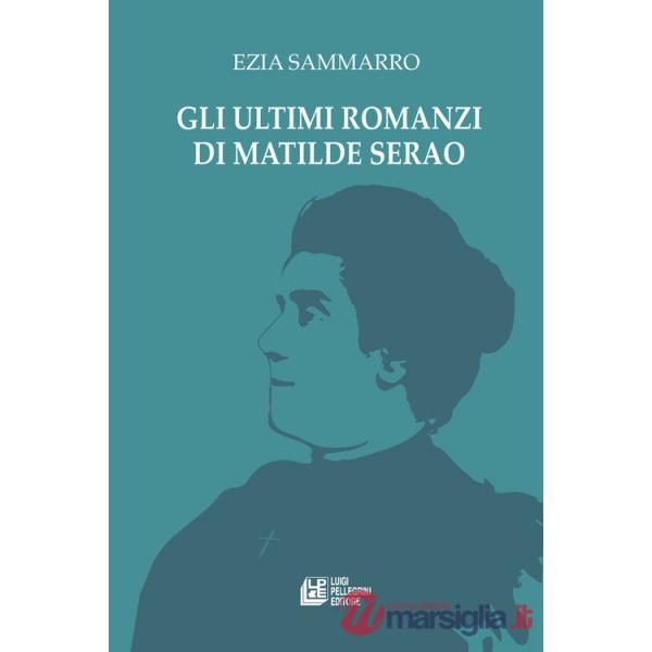 Ultimi romanzi di Matilde Serao (Gli)