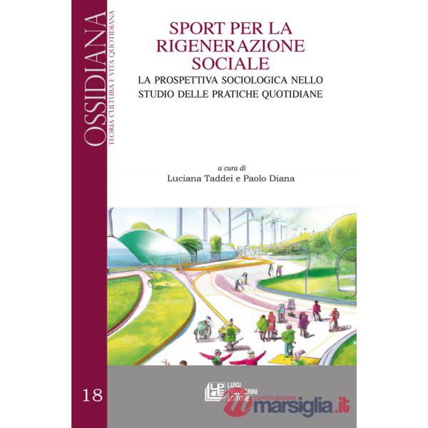 Sport per la rigenerazione sociale. La prospettiva sociologica nello studio delle pratiche quotidiane