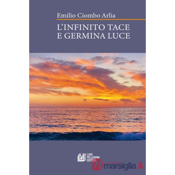 Infinito tace e germina luce (L')