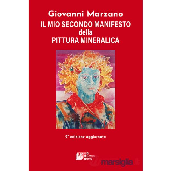 Mio secondo manifesto della pittura mineralica (Il)