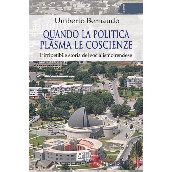 Quando la politica plasma le coscienze. L'irripetibile storia del socialismo rendese