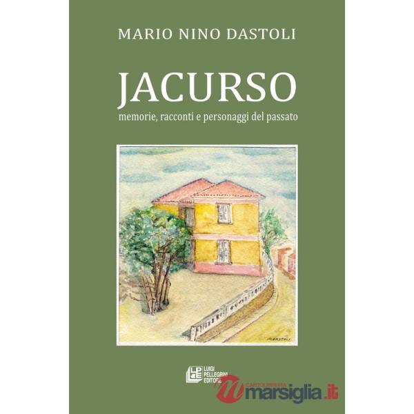 Jacurso. Memorie, racconti e personaggi del passato