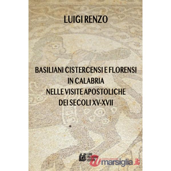 Basiliani cistercensi e florensi in Calabria nelle visite apostoliche dei secoli XV-XVII