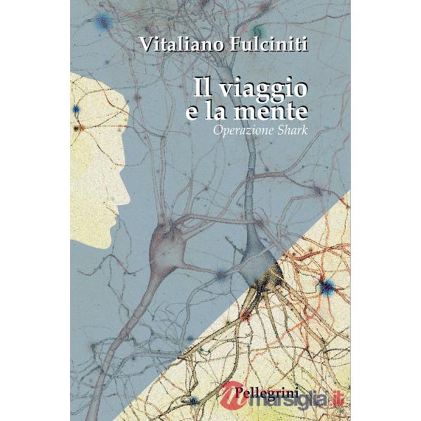 Viaggio e la mente. Operazione Shark (Il)