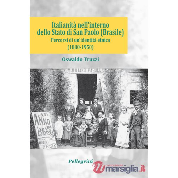 Italianità nell'interno dello Stato di San Paolo (Brasile). Percorsi di un'identità etnica (1880-1950)