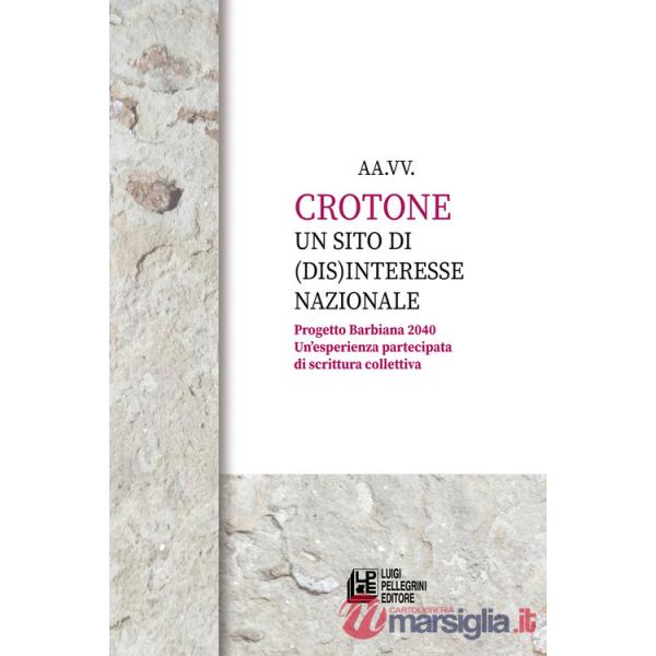 Crotone un sito di (dis)interesse nazionale. Progetto Barbiana 2040. Un'esperienza partecipata di scrittura collettiva