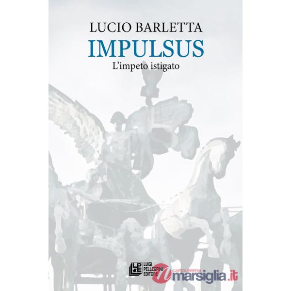 Impulsus. L'impeto istigato