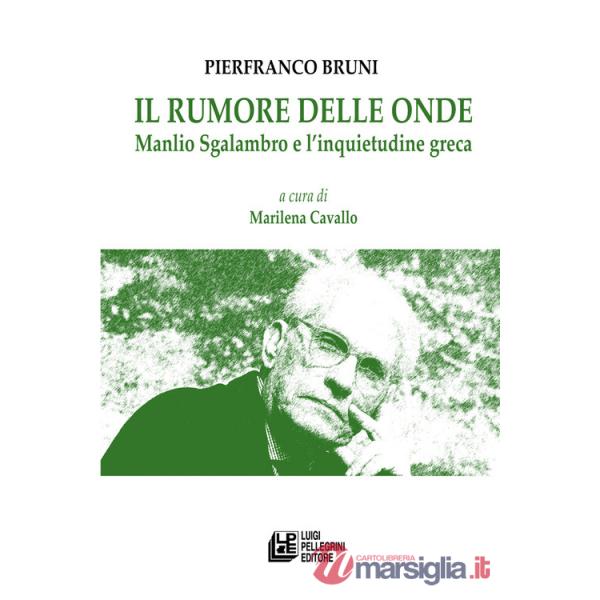 Rumore delle onde. Manlio Sgalambro e l'inquietudine greca (Il)