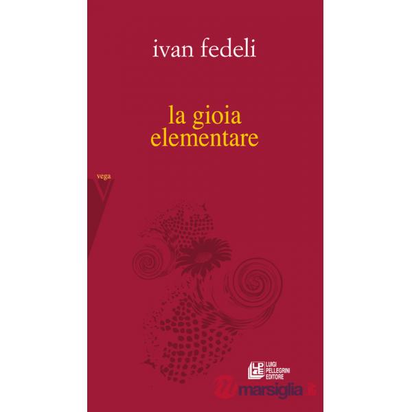 Gioia elementare (La)