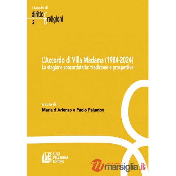 Accordo di villa Madama (1984-2024). La stagione concordataria: tradizione e prospettive (L')