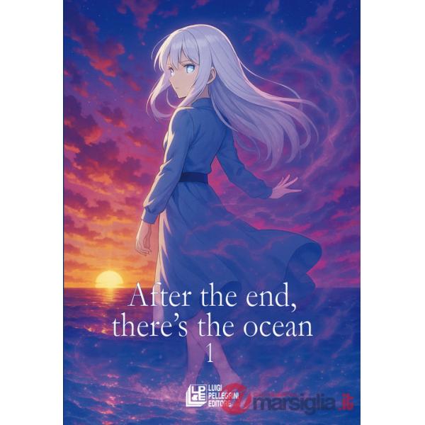 After the end, there's the ocean. Vol. 1