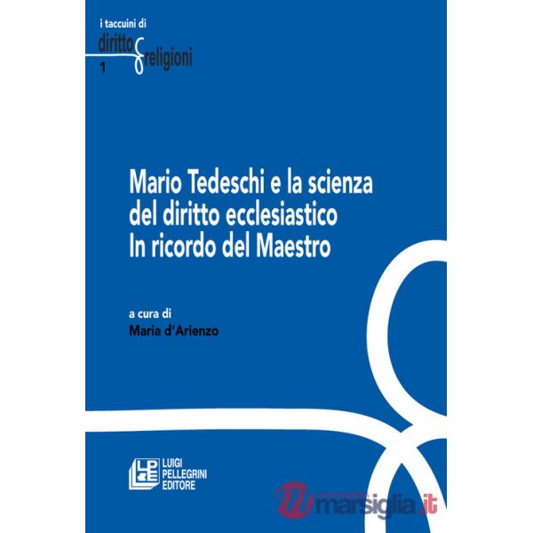 Mario Tedeschi e la scienza del diritto ecclesiastico. In ricordo del Maestro