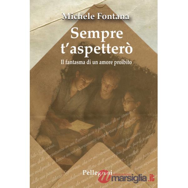 Sempre s'aspetterò. Il fantasma di un amore proibito
