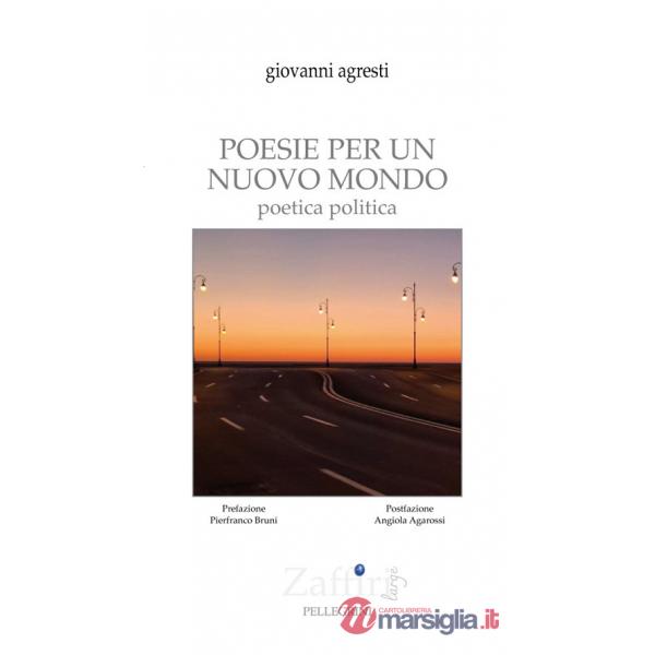 Poesie per un nuovo mondo. Poetica politica