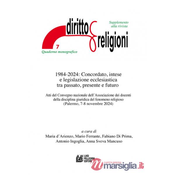 1984-2024: Concordato, intese e legislazione ecclesiastica tra passato, presente e futuro