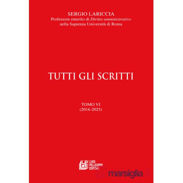 Tutti gli scritti. Vol. 6: (2016-2025)