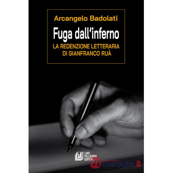 Fuga dall'inferno. La redenzione letteraria di Gianfranco Ruà