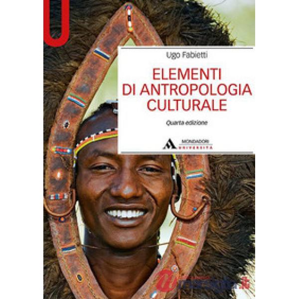 ELEMENTI DI ANTROPOLOGIA CULTURALE QUARTA EDIZIONE