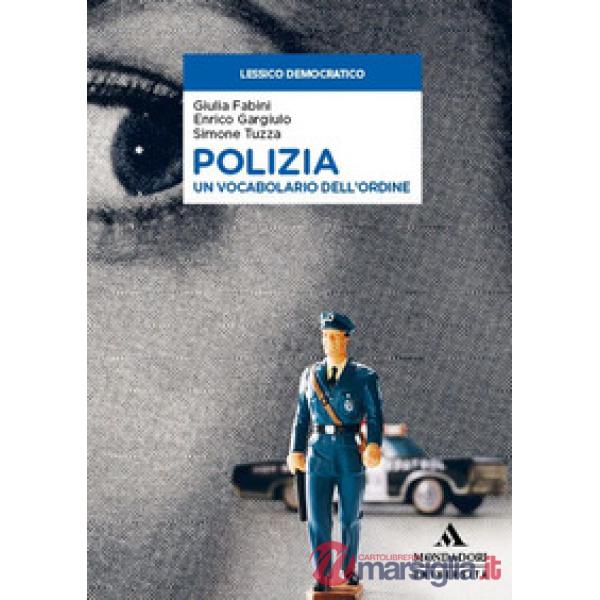 POLIZIA. UN VOCABOLARIO DELL'ORDINE