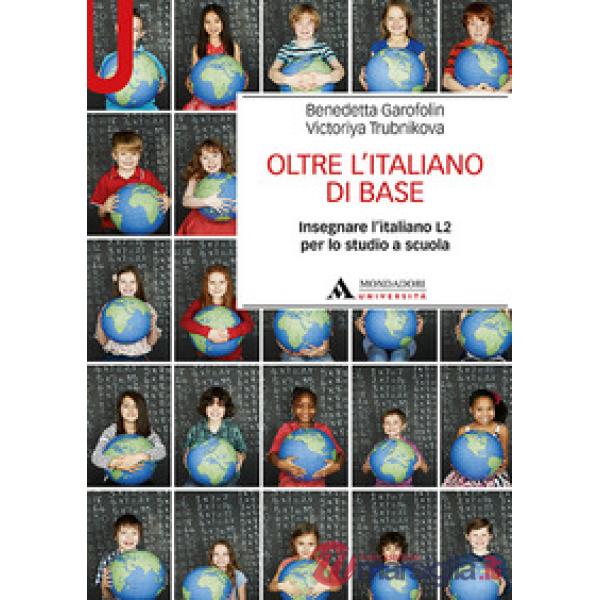 OLTRE L'ITALIANO DI BASE INSEGNARE ITALIANO L2