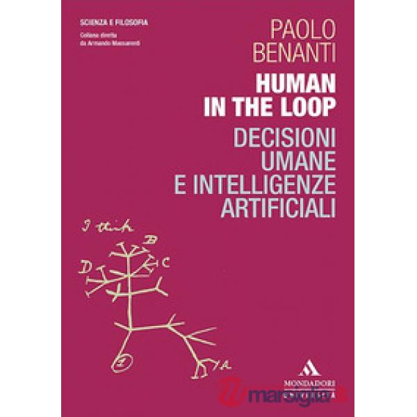 HUMAN IN THE LOOP. DECISIONI UMANE E INTELLIGENZE ARTIFICIALI