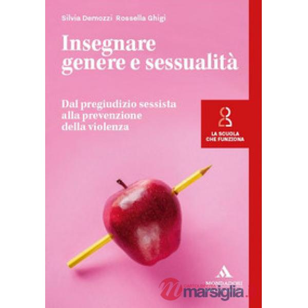 Insegnare genere e sessualità. Dal pregiudizio sessista alla prevenzione della violenza