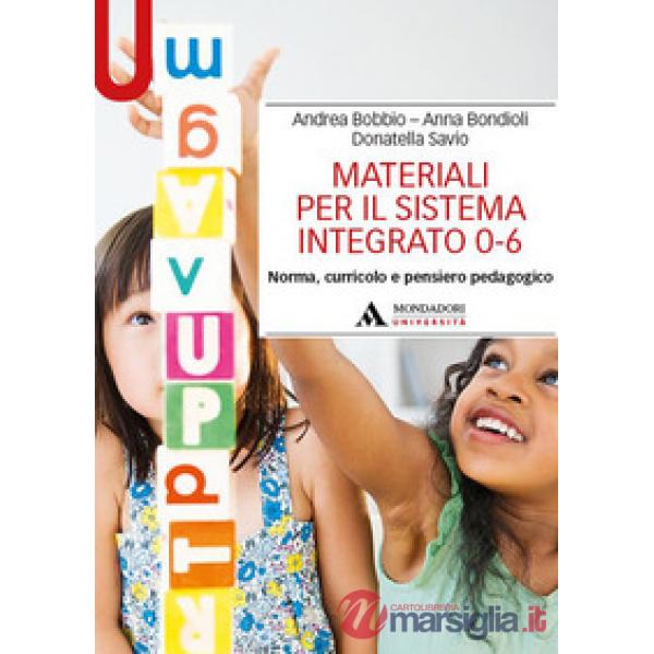 Materiali per il sistema integrato 0-6. Norma, curricolo e pensiero pedagogico