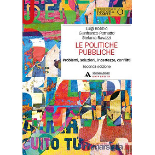 Le politiche pubbliche. Problemi, soluzioni, incertezze, conflitti