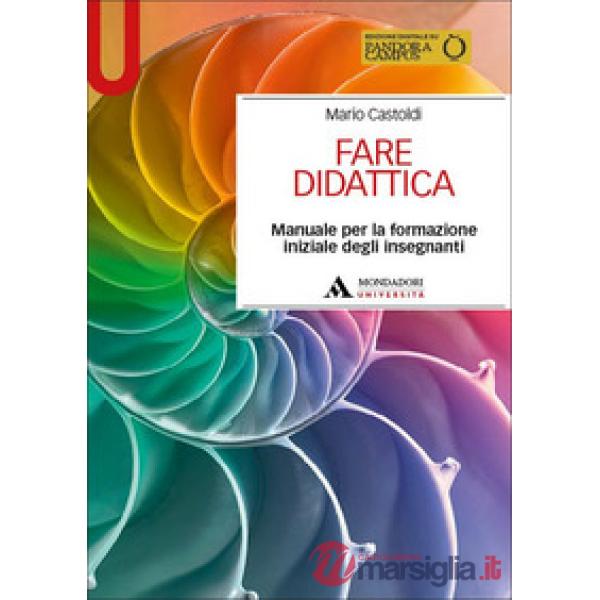 Fare didattica. Manuale per la formazione iniziale degli insegnanti