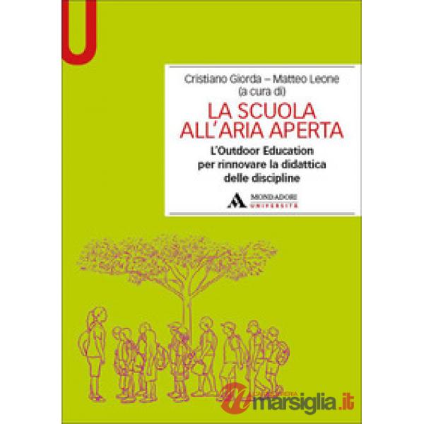 La scuola all'aria aperta. L'Outdoor Education per rinnovare la didattica delle discipline