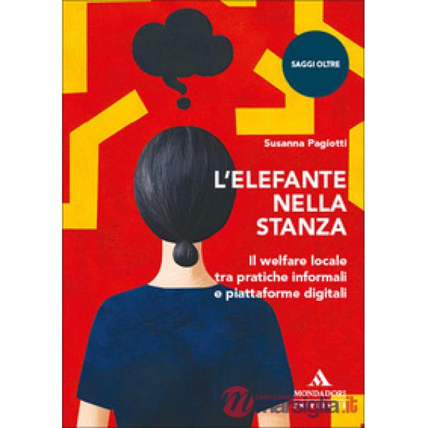 L'elefante nella stanza. Il welfare locale tra pratiche informali e piattaforme digitali