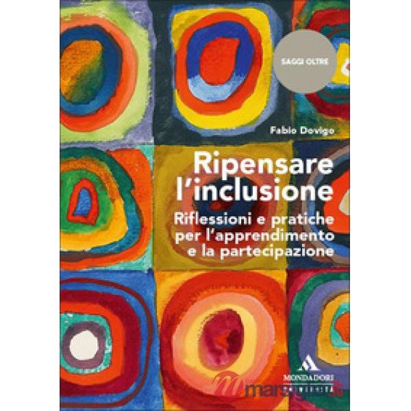 Ripensare l'inclusione. Riflessioni e pratiche per l'apprendimento e la partecipazione