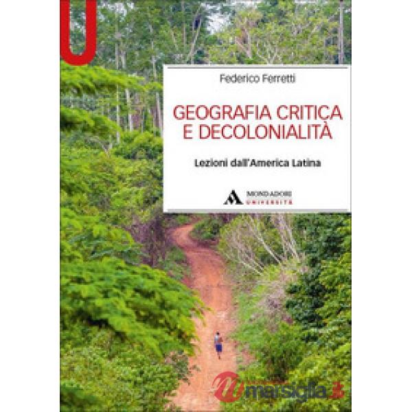 Geografia critica e decolonialità. Lezioni dall'America Latina