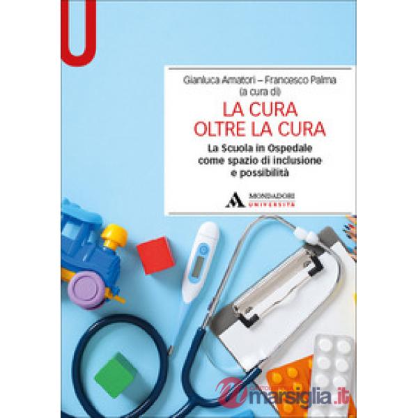 La cura oltre la cura. La Scuola in Ospedale come spazio di inclusione e possibilità