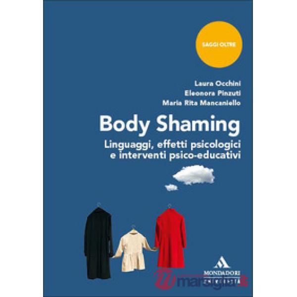 Body shaming. Linguaggi, effetti psicologici e interventi psico-educativi