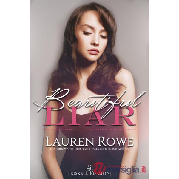 Beautiful liar. The Reed River Trilogy. Ediz. italiana. Vol. 2