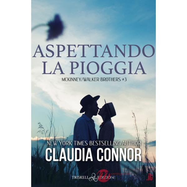 Aspettando la pioggia. McKinney/Walker brothers. Vol. 3