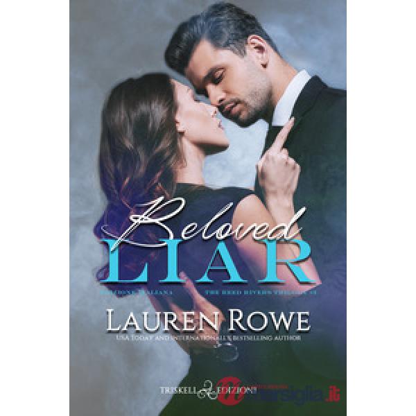Beloved liar. The Reed Rivers Trilogy. Ediz. italiana. Vol. 3