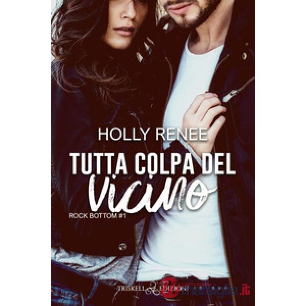 Tutta colpa del vicino. Rock bottom. Vol. 1