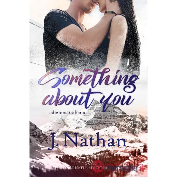 Something about you. Ediz. italiana