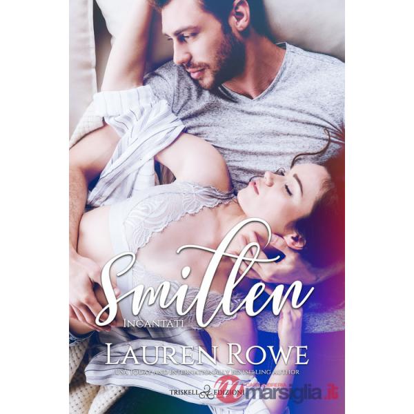 Smitten. Incantati