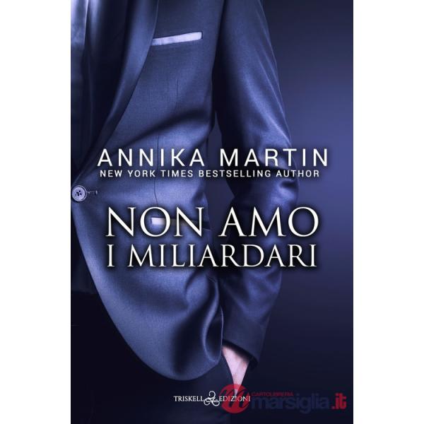 Non amo i miliardari. Billionaires of Manhattan. Vol. 6